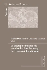 La biographie individuelle et collective dans le champ des relations internationales_cover