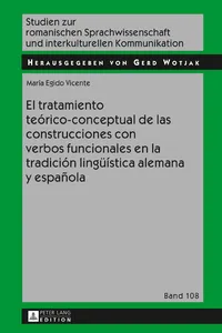 El tratamiento teórico-conceptual de las construcciones con verbos funcionales en la tradición lingüística alemana y española_cover