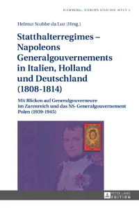 Statthalterregimes Napoleons Generalgouvernements in Italien, Holland und Deutschland_cover