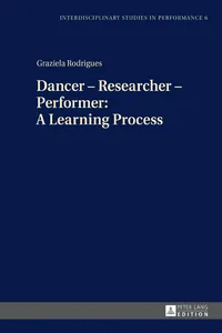 Dancer Researcher Performer: A Learning Process_cover