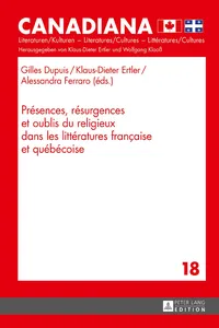 Présences, résurgences et oublis du religieux dans les littératures française et québécoise_cover