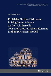 Profil des Online-Diskurses in Blog-Interaktionen an der Schnittstelle zwischen theoretischem Konzept und empirischem Modell_cover