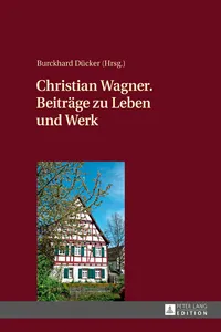 Christian Wagner. Beiträge zu Leben und Werk_cover