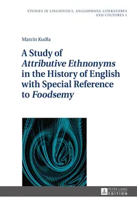 A Study of «Attributive Ethnonyms» in the History of English with Special Reference to «Foodsemy»_cover