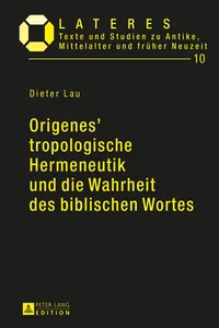 Origenes tropologische Hermeneutik und die Wahrheit des biblischen Wortes_cover