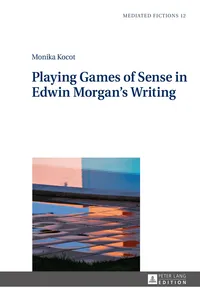 Playing Games of Sense in Edwin Morgans Writing_cover