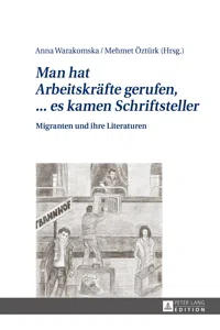 «Man hat Arbeitskräfte gerufen, ... es kamen Schriftsteller»_cover