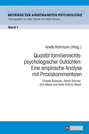 Qualität familienrechtspsychologischer Gutachten: Eine empirische Analyse mit Praxiskommentaren