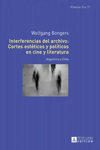 Interferencias del archivo: Cortes estéticos y políticos en cine y literatura_cover