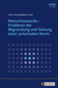 Menschenwürde Probleme der Begründung und Geltung einer universalen Norm_cover