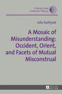 A Mosaic of Misunderstanding: Occident, Orient, and Facets of Mutual Misconstrual_cover