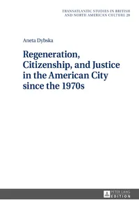 Regeneration, Citizenship, and Justice in the American City since the 1970s_cover