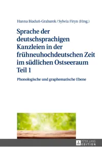 Sprache der deutschsprachigen Kanzleien in der frühneuhochdeutschen Zeit im südlichen Ostseeraum Teil 1_cover