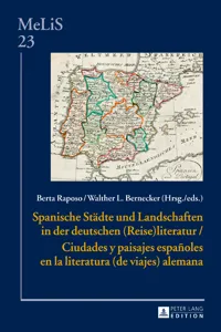 Spanische Städte und Landschaften in der deutschenLiteratur / Ciudades y paisajes españoles en la literatura alemana_cover