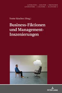 Business-Fiktionen und Management-Inszenierungen_cover