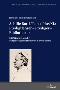 Achille Ratti / Papst Pius XI.: Predigtlehrer Prediger Bibliothekar_cover