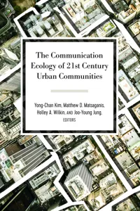 The Communication Ecology of 21st Century Urban Communities_cover