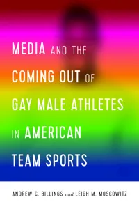 Media and the Coming Out of Gay Male Athletes in American Team Sports_cover