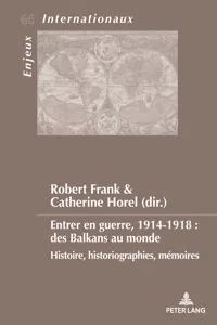 Entrer en guerre, 1914-1918 : des Balkans au monde_cover