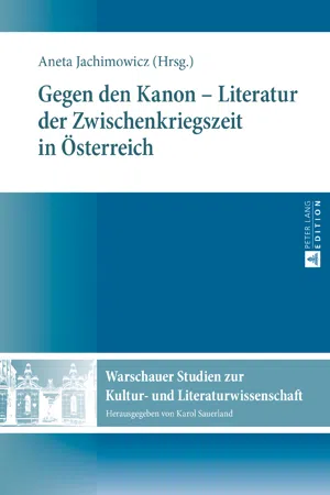 Gegen den Kanon  Literatur der Zwischenkriegszeit in Österreich