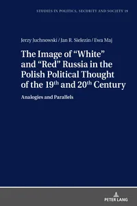 The Image of «White» and «Red» Russia in the Polish Political Thought of the 19th and 20th Century_cover