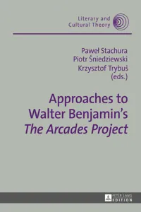 Approaches to Walter Benjamins «The Arcades Project»_cover