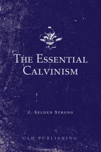 The Essential Calvinism_cover