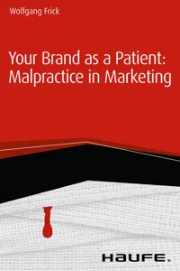 Your Brand as a Patient: Malpractice in Marketing_cover