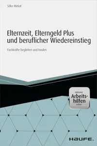 Elternzeit, Elterngeld Plus und beruflicher Wiedereinstieg - inkl. Arbeitshilfen online_cover