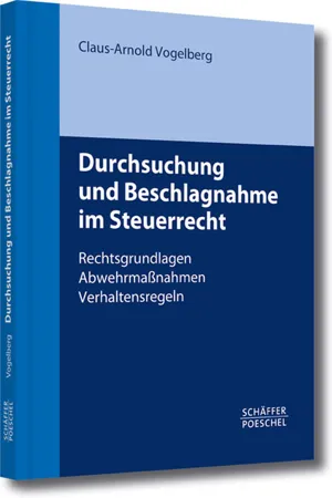 Durchsuchung und Beschlagnahme im Steuerrecht