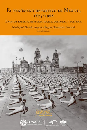 El fenómeno deportivo en México, 1875-1968