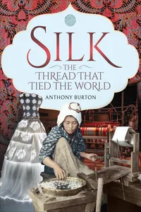 Silk, the Thread that Tied the World_cover