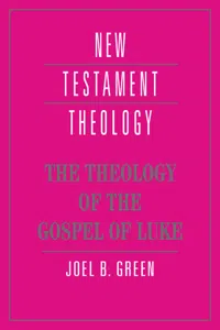 The Theology of the Gospel of Luke_cover