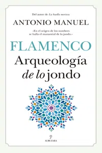 Flamenco. Arqueología de lo jondo_cover