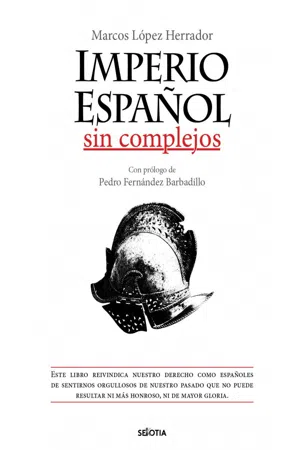 Imperio español sin complejos