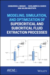 Modeling, Simulation, and Optimization of Supercritical and Subcritical Fluid Extraction Processes