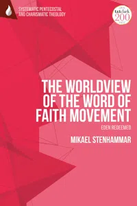 The Worldview of the Word of Faith Movement: Eden Redeemed_cover