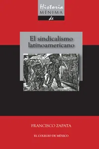 Historia mínima del sindicalismo latinoamericano_cover
