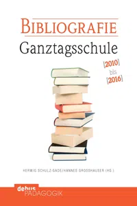 Bibliografie Ganztagsschule 2010-2016_cover