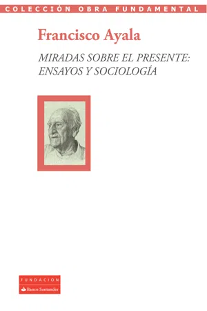 Miradas sobre el presente: ensayos y sociología