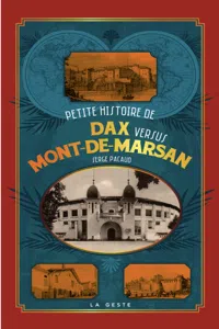 Petite histoire de Dax versus Mont-de-Marsan_cover