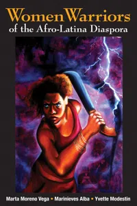 Women Warriors of the Afro-Latina Diaspora_cover