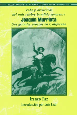 Vida y aventuras del más célebre bandido sonorense Joaquín Murrieta