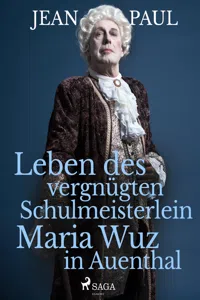 Leben des vergnügten Schulmeisterlein Maria Wuz in Auenthal_cover