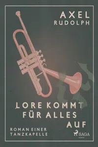 Lore kommt für alles auf- Roman einer Tanzkapelle_cover