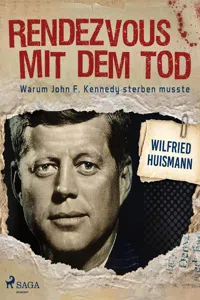 Rendezvous mit dem Tod - Warum John F. Kennedy sterben musste_cover