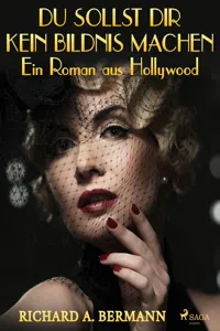 Du sollst dir kein Bildnis machen - Ein Roman aus Hollywood_cover