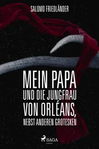 Mein Papa und die Jungfrau von Orléans, nebst anderen Grotesken_cover