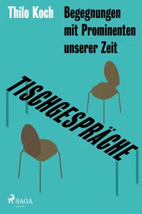 Tischgespräche - Begegnungen mit Prominenten unserer Zeit_cover