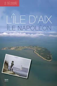 Je découvre l'île d'Aix, île Napoléon_cover